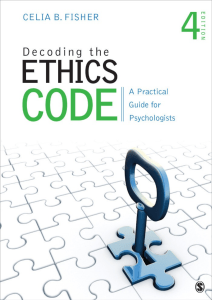  (Fisher, 2017) Decoding the ethics code A practical guide for psychologists