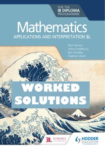 Mathematics - Applications and Interpretation SL - WORKED SOLUTIONS - Hodder 2019