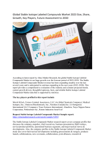 Global Stable Isotope Labeled Compounds Market 2023 Size, Share, Growth, Future Assessment to 2030