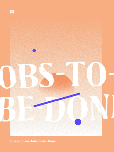 Intercom on Jobs-to-be-Done