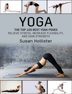 Yoga  The Top 100 Best Yoga Poses  Relieve Stress, Increase Flexibility, and Gain Strength (Yoga Postures Poses Exercises Techniques and Guide For Healing Stretching Strengthening and Stress Relief) ( PDFDrive )