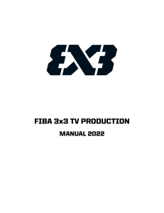 FIBA 3x3 TV Production Manual 2022