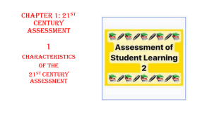 Characterisitcs of 21st Century Assessment