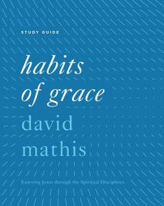 habits-of-grace-study-guide-en (2022 02 17 11 40 34 UTC)