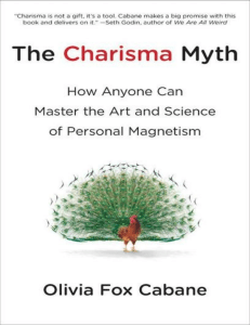 The Charisma Myth  How Anyone Can Master the Art and Science of Personal Magnetism ( PDFDrive )