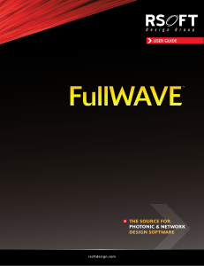 FullWAVE 6.3 . 1999-2011 RSoft Design Group, Inc