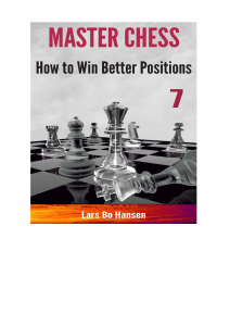 How to Win Better Positions ( Lars Bo Hansen