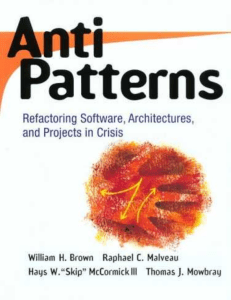 AntiPatterns, Refactoring Software, Architectures, and Proje