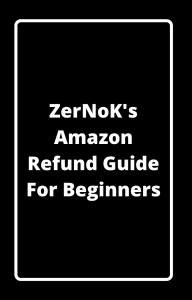 ZerNoK's Amazon Refund Guide