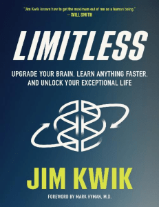 Limitless  Upgrade Your Brain, Learn Anything Faster, and Unlock Your Exceptional Life by Jim Kwik (z-lib.org)