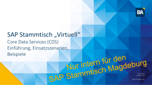 SAP Stammtisch Virtuell Core Data Services (CDS) Einführung, Einsatzszenarien, Beispiele