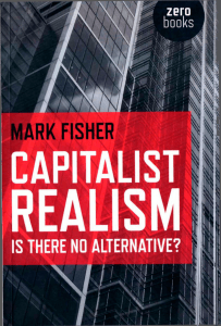 Capitalist Realism  Is There No Alternat - Mark Fisher