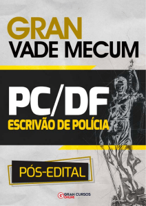 GRAN VADE MECUM PCDF ESCRIVÃO - PÓS EDITAL