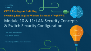 CCNA2 Mod10 Mod11 LAN Security Concepts and Switch Security Configuration