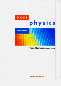 [GCSE Physics 4] Tom Duncan, Heather Kennett, John Murray - GCSE Physics (4th Edition) (0, John Murray, Hodder Headline Group) - libgen.li