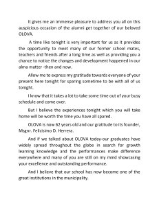 It gives me an immense pleasure to address you all on this auspicious occasion of the alumni get together of our beloved OLOVA