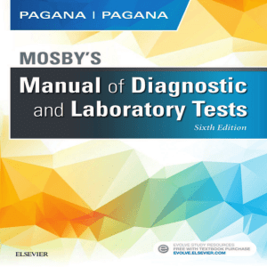 Kathleen Deska Pagana  Timothy J Pagana - Mosby’s Manual of Diagnostic and Laboratory Tests-Mosby (2017)