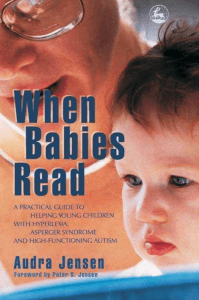 vdoc.pub when-babies-read-a-practical-guide-to-helping-young-children-with-hyperlexia-asperger-syndrome-and-high-functioning-autism