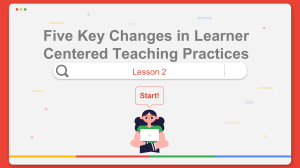 Lesson 2 Five Key Changes in Learner Centered Teaching Practices