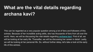 What are the vital details regarding archana kavi? 