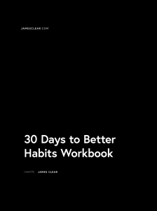 30 Days to Better Habits Workbook by James Clear