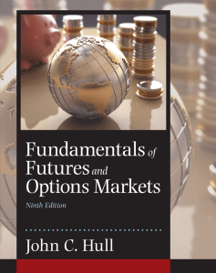 John C. Hull: Fundamentals of futures and options market 9th edition