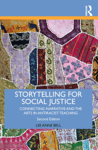 Storytelling for Social Justice Connecting Narrative and the Arts in Antiracist Teaching by Lee Anne Bell (z-lib.org)