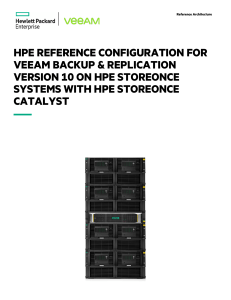 HPE-Reference-Configuration-for-Veeam-Backup-Replication-version-10-on-HPE-StoreOnce-Systems-with-HPE-StoreOnce-Catalyst-a00023056enw