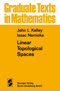 [Graduate Texts in Mathematics №36] John L. Kelley, Isaac Namioka, W. F. Donoghue Jr., Kenneth R. Lu - Linear Topological Spaces (1963, Springer) [10.1007 978-3-662-41914-4] - libgen.li