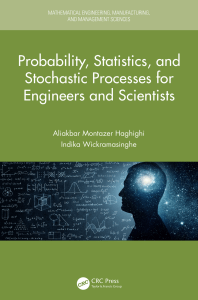 [Mathematical engineering manufacturing and management sciences] Aliakbar Montazer Haghighi (Author)  Indika Wickramasinghe (Auth - Probability, Statistics, and Stochastic Processes for Engineers and Scientists (2021 2020, CRC Pre - libgen.li