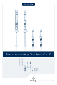Dual-chamber technology  Vetter Lyo-Ject®, V-LK®