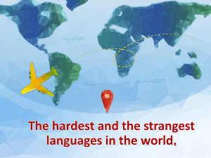 The hardest and the strangest languages in the world