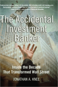 The Accidental Investment Banker  Inside the Decade that Transformed Wall Street ( PDFDrive )