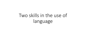Two skills in the use of language