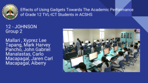 EFFECTS OF USING GADGETS TOWARDS THE ACADEMIC PERFORMANCE OF GRADE 12 TVL-ICT STUDENTS IN ACSHS