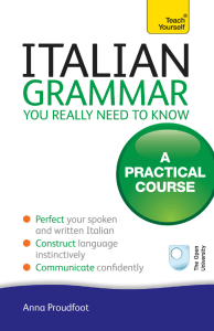 Italian Grammar You Really Need To Know by Anna Proudfoot (z-lib.org)