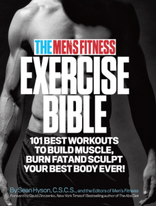 Sean Hyson - The Men&#039 s Fitness Exercise Bible  101 Best Workouts to Build Muscle, Burn Fat, and Sculpt Your Best Body Ever!-Galvanized Books (2013)