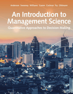 An Introduction to Management Science Quantitative Approach by David R. Anderson  Dennis J. Sweeney  Thomas A. Williams  Jeffrey D. Camm  James J. Cochran (z-lib.org)