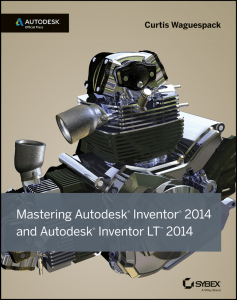 Curtis Waguespack - Mastering Autodesk Inventor and Autodesk Inventor LT