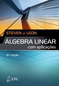 Álgebra Linear Com Aplicações  by Steven J. Leon