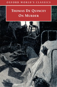 De Quincey On Murder Oxford World's Classics extract
