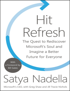 Hit Refresh  The Quest to Rediscover Microsoft's Soul and Imagine a Better Future for Everyone 