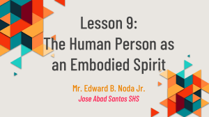 Lesson 9- The Human Person as an Embodied Spirit - Hand outs