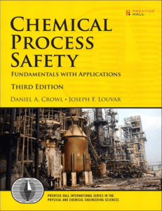 Chemical Process Safety, Fundamentals with Applications,3rd ed