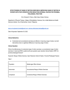 EFFECTIVENESS OF RANGE OF MOTION EXERCISES IN IMPROVING RANGE OF MOTION IN PATIENTS WITH POST-OPERATIVE OPEN REDUCTION INTERNAL FIXATION FOR PROXIMAL PHALANGEAL FRACTURE