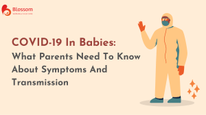 COVID-19 In Babies What Parents Need To Know About Symptoms And Transmission