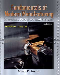 Fundamentals of Modern Manufacturing Materials,  Processes, and Systems 4th Edition Solutions Manual (Mikell P. Groover) (z-lib.org)