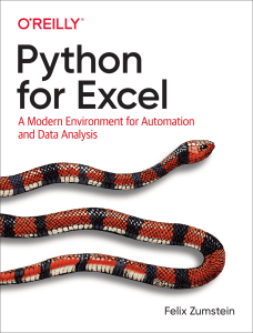 Felix Zumstein - Python for Excel  A Modern Environment for Automation and Data Analysis-O'Reilly Media (2021)