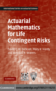 Dickson,Hardy,Waters(2009)Actuarial Mathematics for Life Contigent Risks