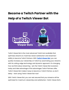 Become a Twitch Partner with the Help of a Twitch Viewer Bot